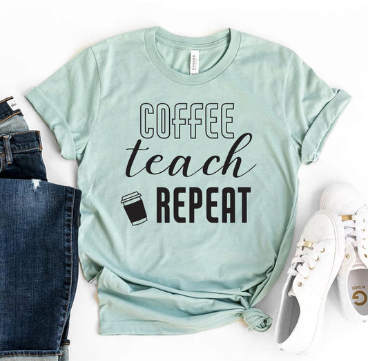 Coffee Teach Repeat T-Shirt